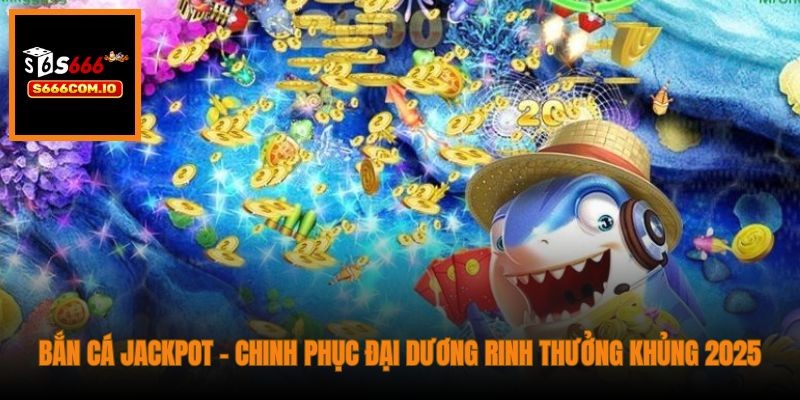 Bắn cá Jackpot
