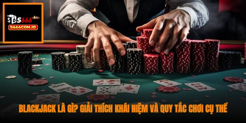 Blackjack là gì
