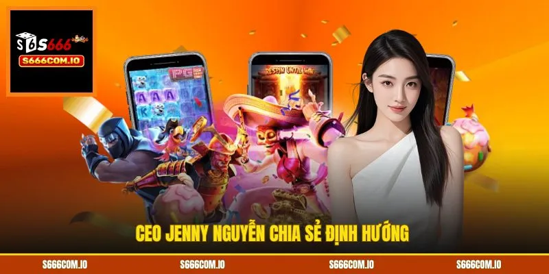 CEO Jenny Nguyễn chia sẻ định hướng 