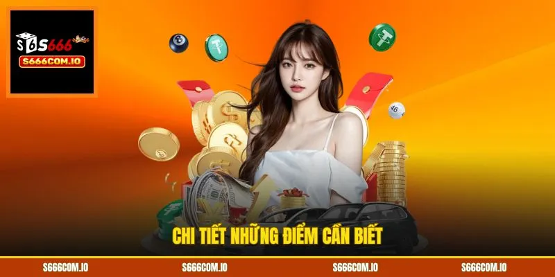 Chi tiết những điểm cần biết
