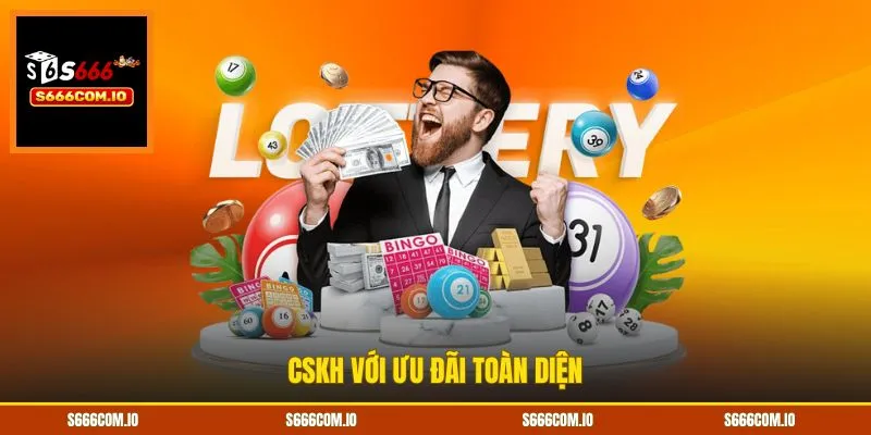 CSKH với ưu đãi toàn diện